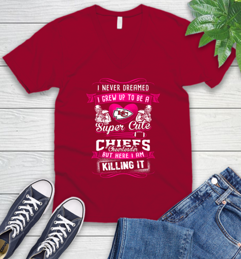 Kansas City Chiefs NFL Football I Never Dreamed I Grew Up To Be A Super Cute Cheerleader V Neck T Shirt