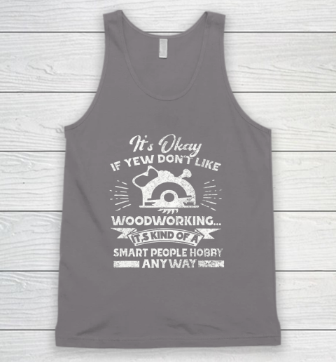 Funny Woodworking Shirt Woodworker Hobby Tank Top 10