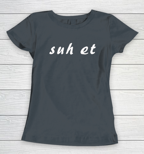 Suh Et Women's T-Shirt 3