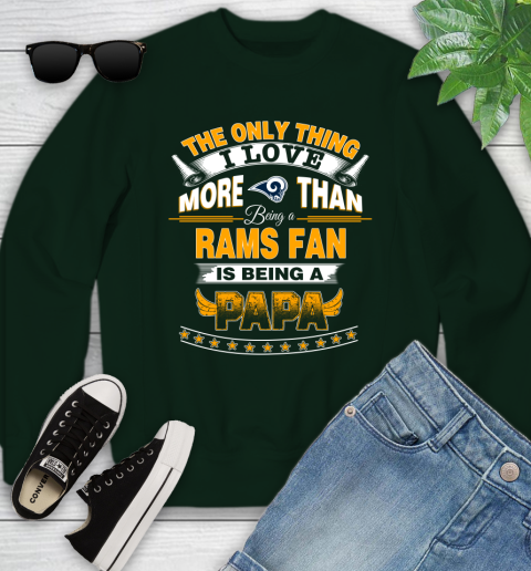 NFL The Only Thing I Love More Than Being A Los Angeles Rams Fan Is Being A Papa Football Youth Sweatshirt 9