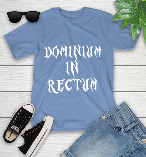 Dominium In Rectum Shirt Meaning Youth T-Shirt 15