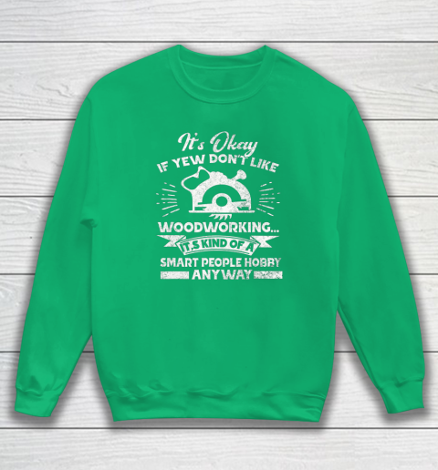 Funny Woodworking Shirt Woodworker Hobby Sweatshirt 10