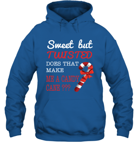 Sweet But Twisted Does That Make Me A Candy Cane Hoodie