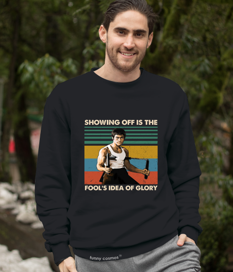 Bruce Lee Vintage T Shirt, Showing Off Is The Fool's Idea Of Glory Tshirt