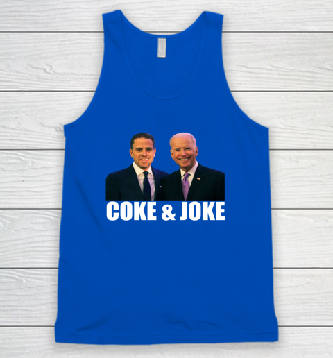 Hunter Biden and Joe Biden Coke and Joke Tank Top 3
