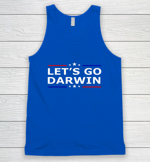 Lets Go Darwin Funny Sarcastic Lets Go Darwin Tank Top 3