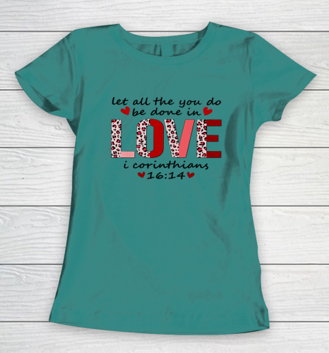 Leopard You Do Be Done In Love Christian Valentine Women's T-Shirt 8