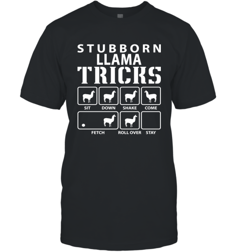 Stubborn Llama Tricks Funny Llama Dog Lover T-Shirt