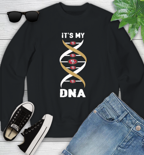 San Francisco 49ers NFL Football It's My DNA Sports Youth Sweatshirt