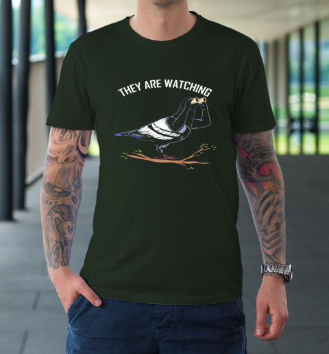 Birds Are Not Real Shirt They are Watching Funny T-Shirt 11