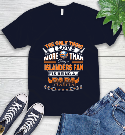 NHL The Only Thing I Love More Than Being A New York Islanders Fan Is Being A Papa Hockey V-Neck T-Shirt 2