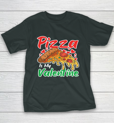 Funny Valentines Day Shirt Pizza Is My Valentine Youth T-Shirt 4