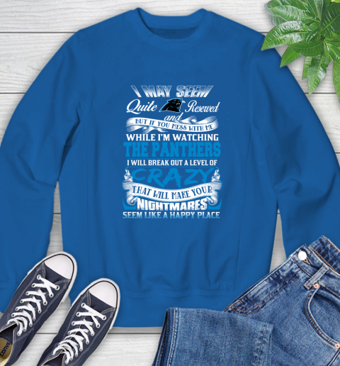 Carolina Panthers NFL Football Don't Mess With Me While I'm Watching My Team Sweatshirt 9