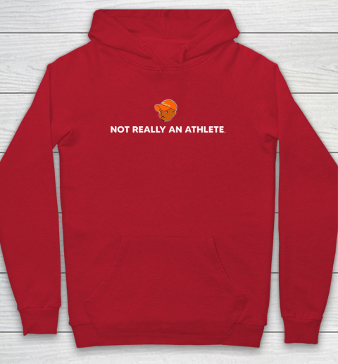 Not Really An Athlete Hoodie 7