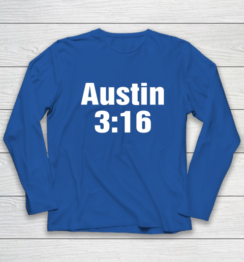 Austin 3 16 Shirt Stone Cold Steve Austin WWE (Print on font and back) Long Sleeve T-Shirt 6