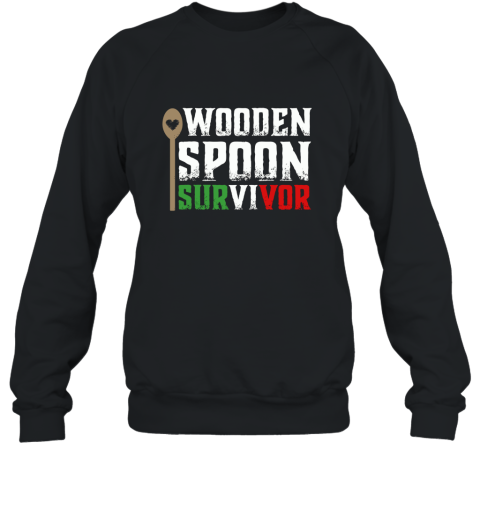 Funny Italian Shirts  Wooden Spoon Survivor teeshirt Sweatshirt