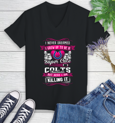 Indianapolis Colts NFL Football I Never Dreamed I Grew Up To Be A Super Cute Cheerleader Women's V-Neck T-Shirt