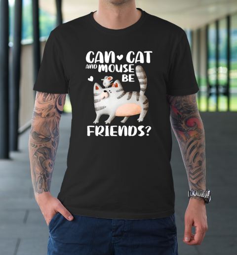 Cat Lover Shirt Can Cat And Mouse Be Friends Funny Cat T-Shirt