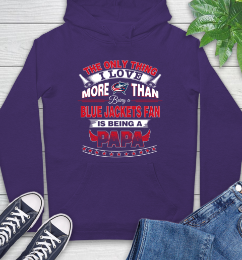 NHL The Only Thing I Love More Than Being A Columbus Blue Jackets Fan Is Being A Papa Hockey Hoodie 5