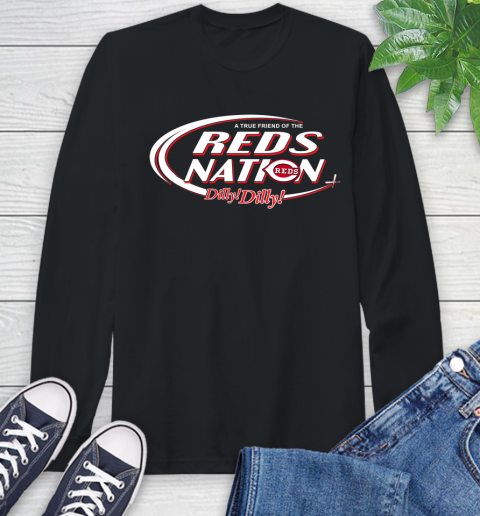 MLB A True Friend Of The Cincinnati Reds Dilly Dilly Baseball Sports Long Sleeve T-Shirt