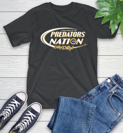 NHL A True Friend Of The Nashville Predators Dilly Dilly Hockey Sports T-Shirt