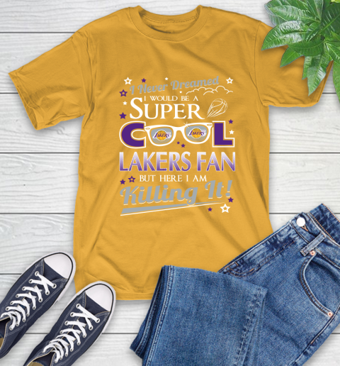 Los Angeles Lakers NBA Basketball I Never Dreamed I Would Be Super Cool Fan T-Shirt 2