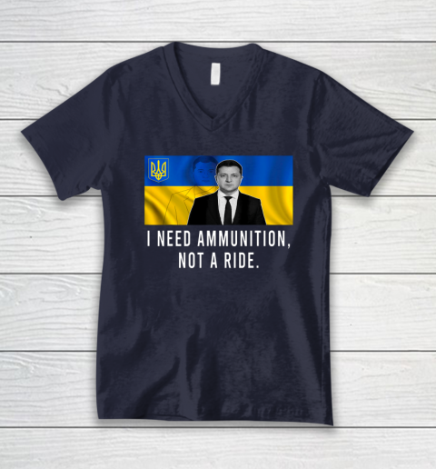 Volodymyr Zelensky I Need Ammunition Not A Ride Ukraine V-Neck T-Shirt 2