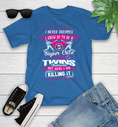 Minnesota Twins MLB Baseball I Never Dreamed I Grew Up To Be A Super Cute Cheerleader Youth T-Shirt 12
