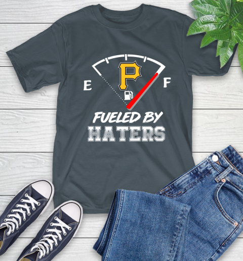Pittsburgh Pirates MLB Baseball Fueled By Haters Sports T-Shirt 10