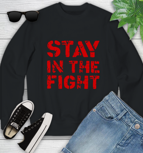 Stay In The Fight T Shirt Nationals Youth Sweatshirt 2