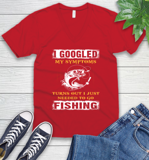 I Googled My Symptoms Turns Out I Needed To Go Fishing V-Neck T-Shirt 6