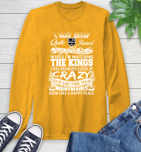 Los Angeles Kings NHL Hockey Don't Mess With Me While I'm Watching My Team Long Sleeve T-Shirt 2