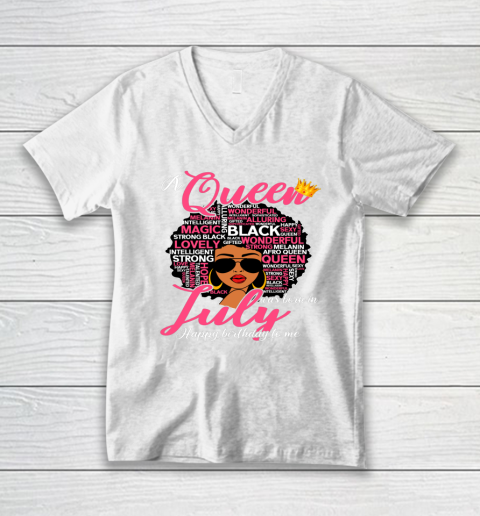 Black Girl, Women Shirt A Queen Was Born In July Happy Birthday Black Birthday V-Neck T-Shirt