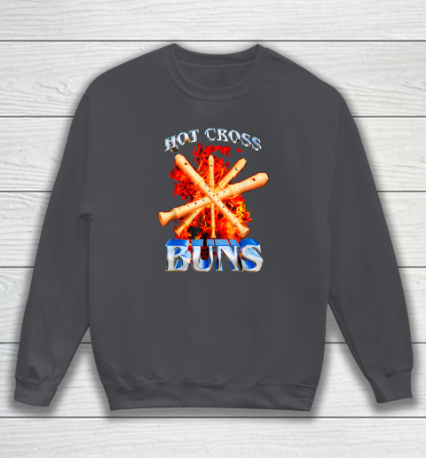 Hot Cross Buns Funny Sweatshirt 3