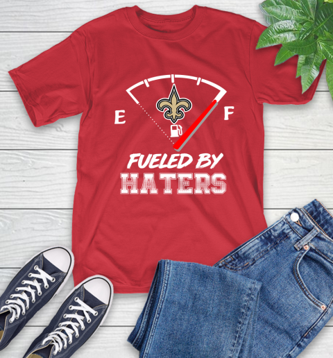 New Orleans Saints NFL Football Fueled By Haters Sports T-Shirt 11