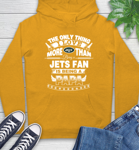 NFL The Only Thing I Love More Than Being A New York Jets Fan Is Being A Papa Football Hoodie 2