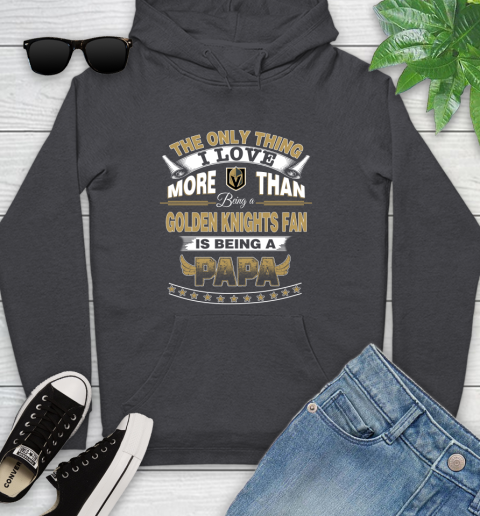 NHL The Only Thing I Love More Than Being A Vegas Golden Knights Fan Is Being A Papa Hockey Youth Hoodie 8