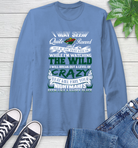 Minnesota Wild NHL Hockey Don't Mess With Me While I'm Watching My Team Long Sleeve T-Shirt 12