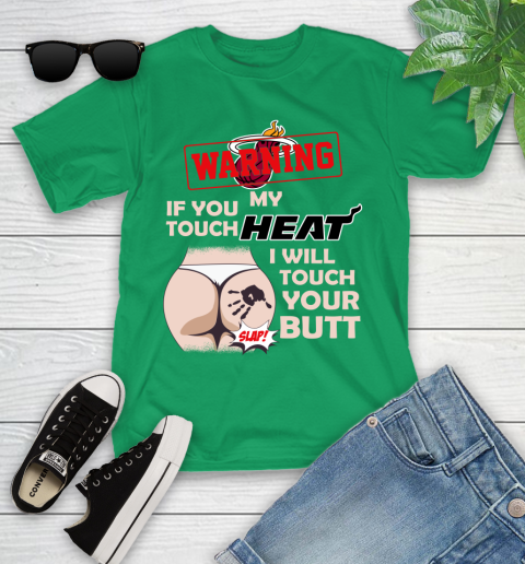 Miami Heat NBA Basketball Warning If You Touch My Team I Will Touch My Butt Youth T-Shirt 8