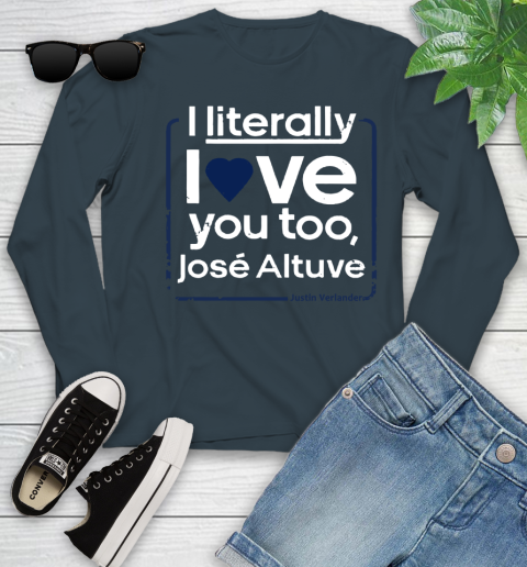 I literally love Jose Altuve Shirt Youth Long Sleeve 9
