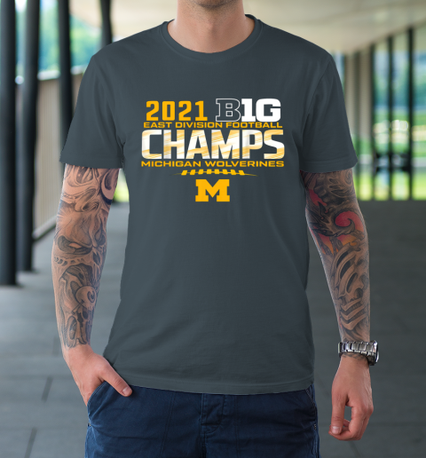 Michigan Big Ten 2021 East Division Champ Champions T-Shirt 4