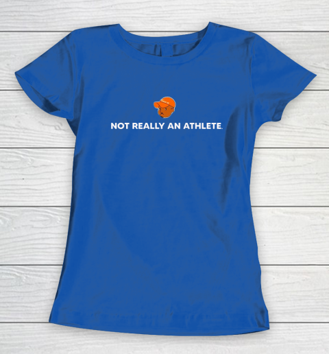 Not Really An Athlete Women's T-Shirt 6