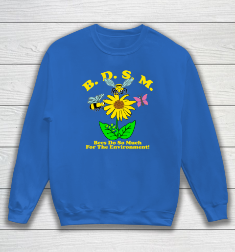 BDSM Bees Do So Much for the environment Essential T Shirt Sweatshirt 5