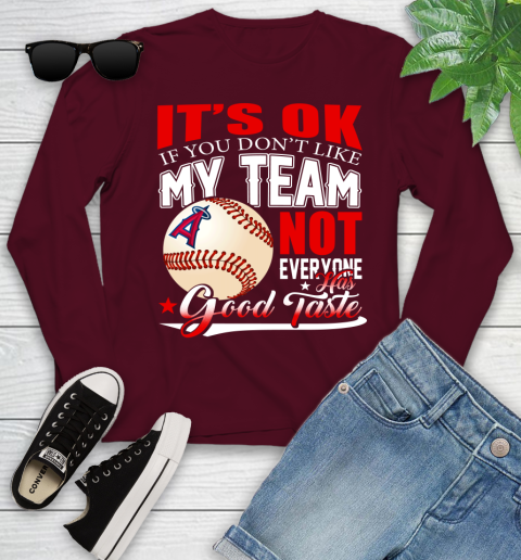 Los Angeles Angels MLB Baseball You Don't Like My Team Not Everyone Has Good Taste Youth Long Sleeve 6