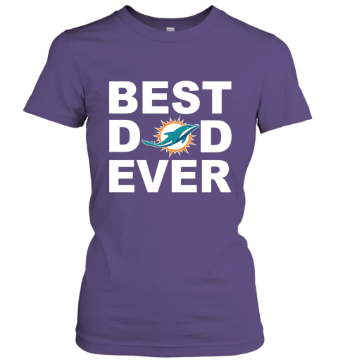 Best Dad Ever Miami Dolphins Fan Gift Ideas Women Tee