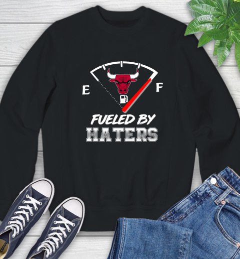 Chicago Bulls NBA Basketball Fueled By Haters Sports Sweatshirt