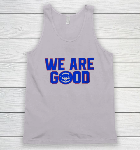 We Are Good Cubs Tank Top 2