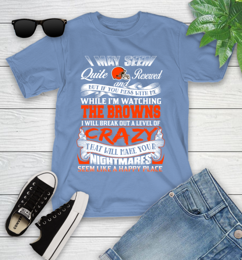 Cleveland Browns NFL Football Don't Mess With Me While I'm Watching My Team Youth T-Shirt 15