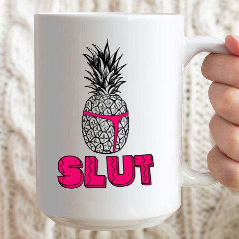Pineapple Slut Ceramic Mug 15oz 2