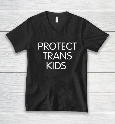 Protect Trans Kids Shirt V-Neck T-Shirt